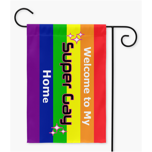 My Super Gay Home - Yard and Garden Flag | Single Or Double-Sided | 2 Sizes