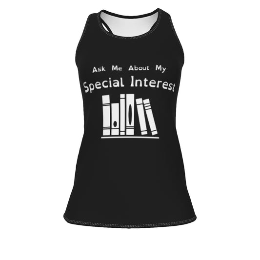 3D model of a black tank top with white logo and text. Text: Ask Me About My Special Interest. Logo, below: 6 Stylized books on a shelf.