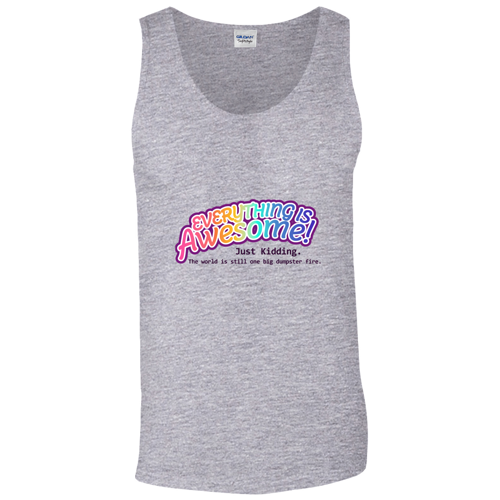 Everything Is Awesome! (Just Kidding) Relaxed Fit Tank Top | Gildan