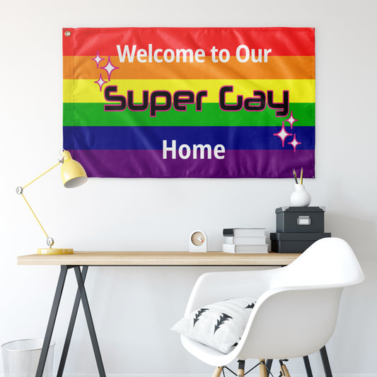 Our Super Gay Home Wall Flag | 36" x 60" | Single-Reverse