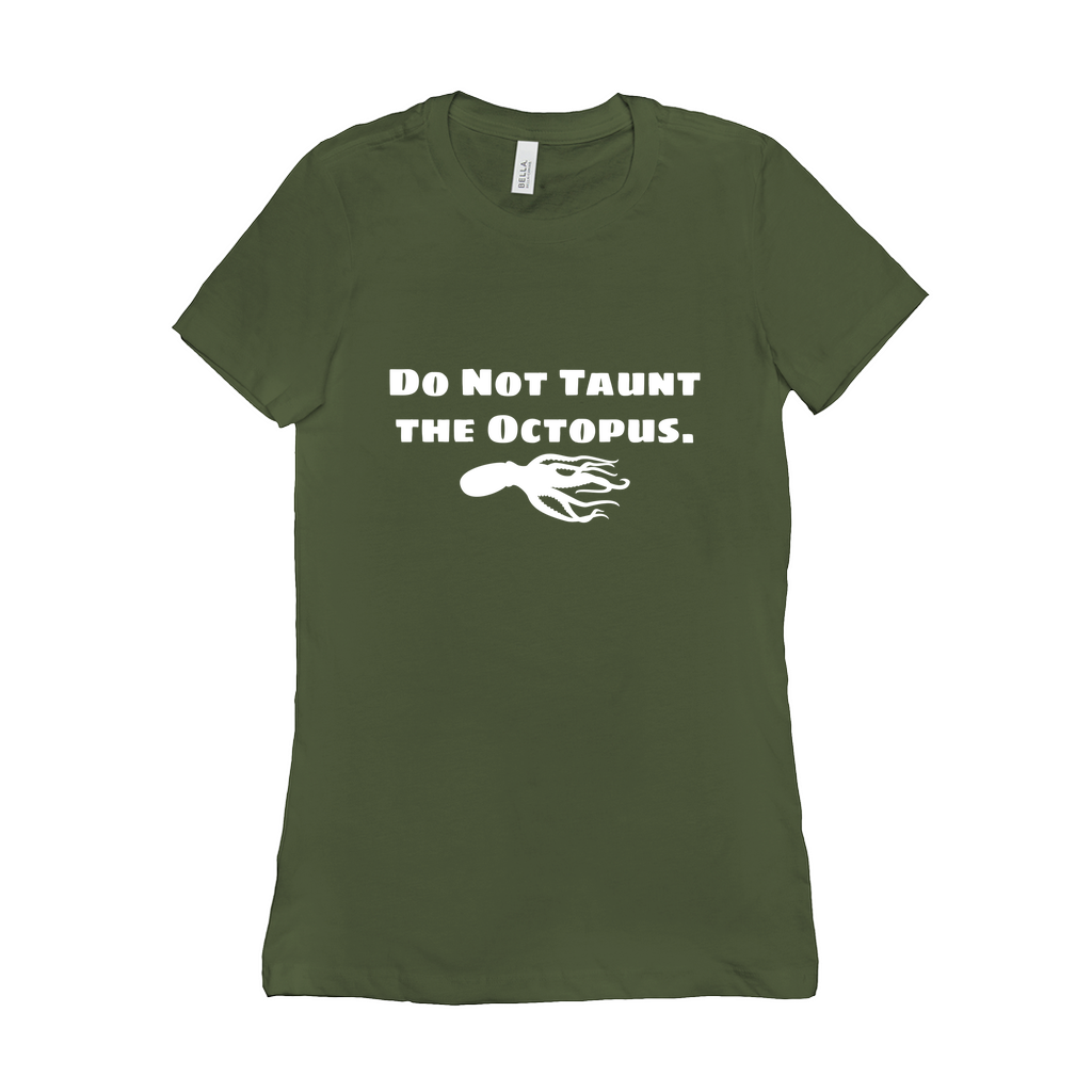 Do Not Taunt The Octopus Fitted T-Shirts | Seanan Mcguire - Mira Grant | Bella + Canvas