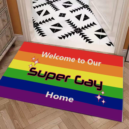 Our Super Gay Home - Door Mat | Rubber Door Mat